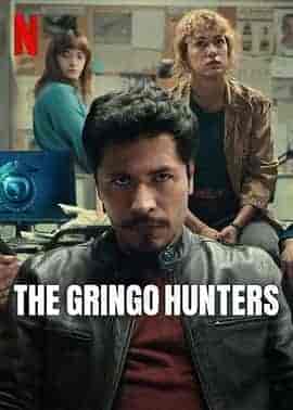 边境追缉队 The Gringo Hunters