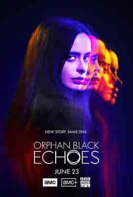 黑色孤儿：回响 Orphan Black: Echoes