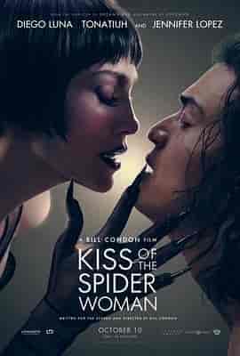 蜘蛛女之吻 Kiss of the Spider Woman
