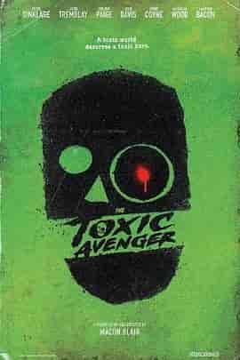 毒魔复仇 The Toxic Avenger